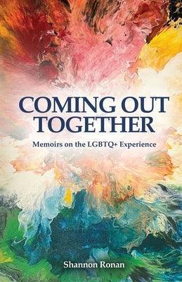 Coming Out Together - Memoirs on the LGBTQ+ Experience - Sapphic Society