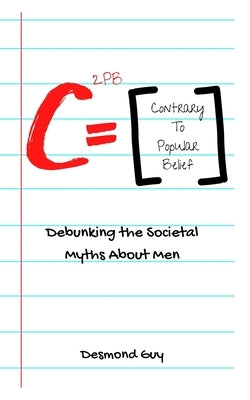 Contrary to Popular Belief: Debunking the Societal Myths About Men - Sapphic Society