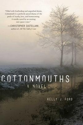 Cottonmouths by Ford, Kelly J.