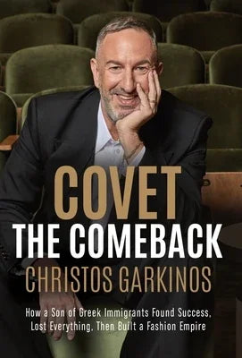 Covet the Comeback: How a Son of Greek Immigrants Found Success, Lost Everything, Then Built a Fashion Empire - Sapphic Society