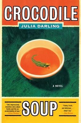 Crocodile Soup by Darling, Julia