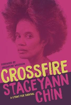 Crossfire: A Litany for Survival by Chin, Staceyann