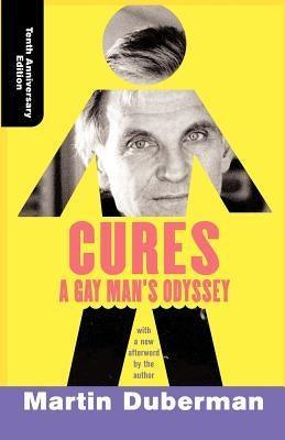 Cures: A Gay Man's Odyssey, Tenth Anniversary Edition - Sapphic Society