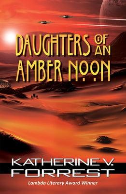 Daughters of an Amber Noon by Forrest, Katherine V.