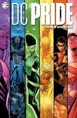 DC Pride: The New Generation by Various