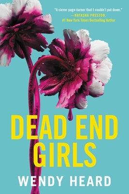 Dead End Girls by Heard, Wendy