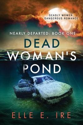 Dead Woman's Pond (Nearly Departed Vol. 1) - Sapphic Society