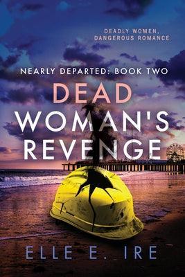 Dead Woman's Revenge (Nearly Departed Vol. 2) - Sapphic Society