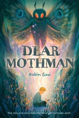 Dear Mothman by Gow, Robin