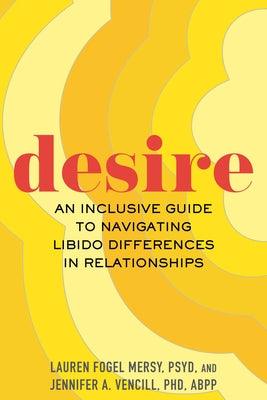 Desire: An Inclusive Guide to Navigating Libido Differences in Relationships - Sapphic Society