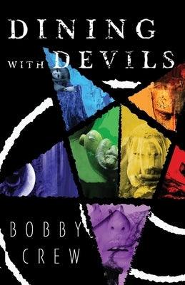 Dining with Devils by Crew, Bobby