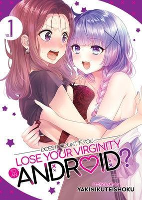 Does It Count If You Lose Your Virginity to an Android? (Vol. 1) - Sapphic Society