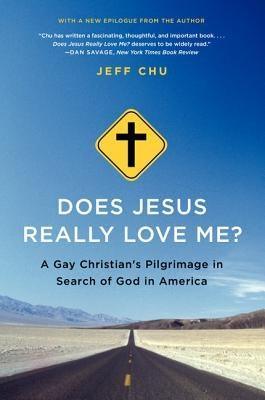Does Jesus Really Love Me?: A Gay Christian's Pilgrimage in Search of God in America - Sapphic Society