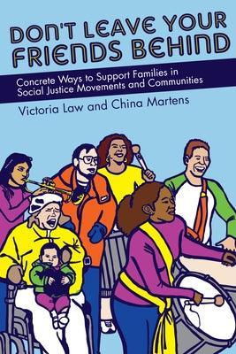 Don't Leave Your Friends Behind: Concrete Ways to Support Families in Social Justice Movements and Communities - Sapphic Society