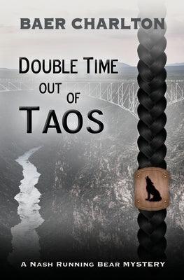 Double Time out of Taos by Charlton, Baer