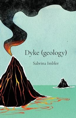 Dyke (geology) by Imbler, Sabrina