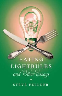 Eating Lightbulbs and Other Essays - Sapphic Society