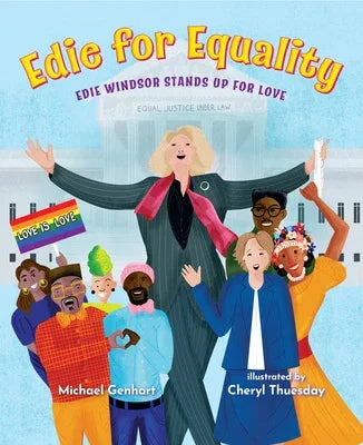 Edie for Equality: Edie Windsor Stands Up for Love - Sapphic Society
