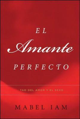 El Amante Perfecto: Tao del Amor y el Sexo - Sapphic Society