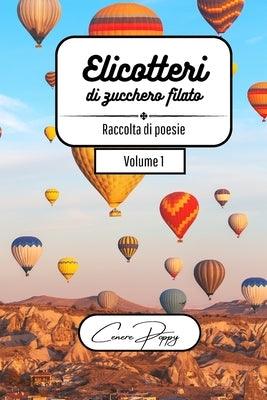 Elicotteri di zucchero filato volume 1: raccolta di poesie - Sapphic Society