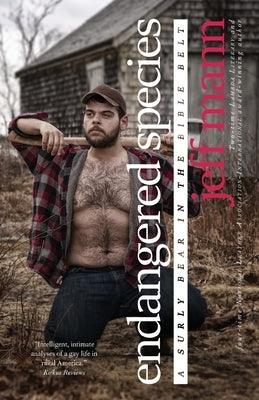 Endangered Species: A Surly Bear in the Bible Belt by Mann, Jeff