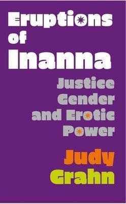 Eruptions of Inanna: Justice, Gender, and Erotic Power - Sapphic Society