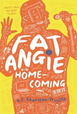 Fat Angie: Homecoming by Charlton-Trujillo, E. E.