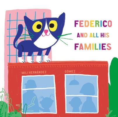 Federico and All His Families by Hern&#225;ndez, Mili