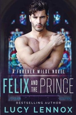 Felix and the Prince: A Forever Wilde Novel - Sapphic Society