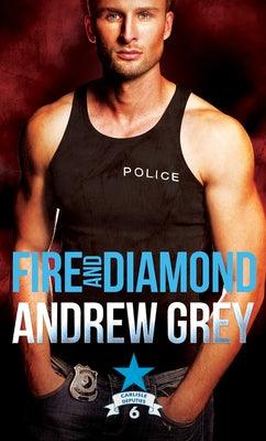 Fire and Diamond: Volume 6 by Grey, Andrew