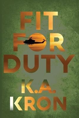 Fit for Duty by Kron, K. A.