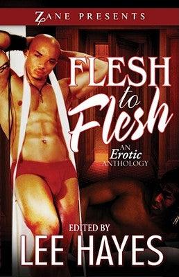 Flesh to Flesh: An Erotic Anthology by Hayes, Lee