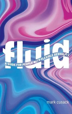 Fluid: A Guide for People with Flexible Sexuality - Sapphic Society