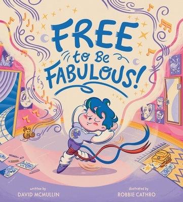 Free to Be Fabulous by McMullin, David