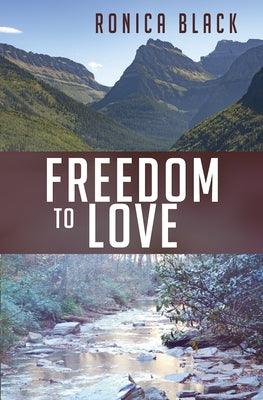 Freedom to Love by Black, Ronica