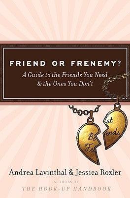 Friend or Frenemy?: A Guide to the Friends You Need and the Ones You Don't - Sapphic Society