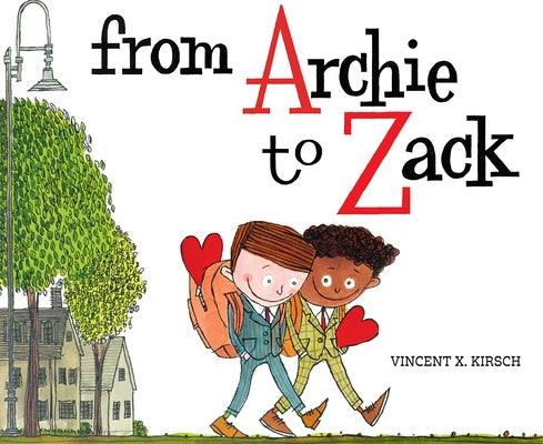 From Archie to Zack by Kirsch, Vincent X.