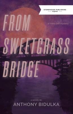 From Sweetgrass Bridge - Sapphic Society