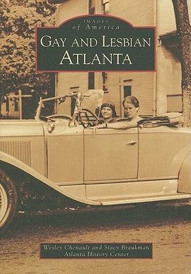 Gay and Lesbian Atlanta by Chenault, Wesley