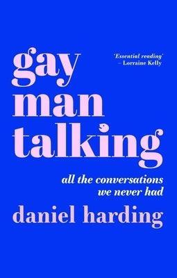Gay Man Talking: All the Conversations We Never Had - Sapphic Society