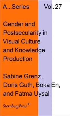 Gender and Postsecularity in Knowledge Production and Visual Culture - Sapphic Society