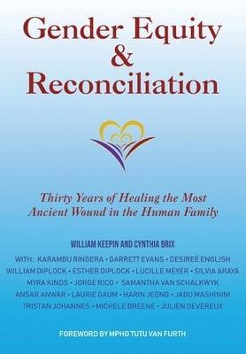 Gender Equity & Reconciliation: Thirty Years of Healing the Most Ancient Wound in the Human Family - Sapphic Society