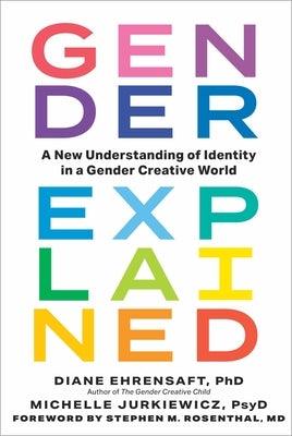 Gender Explained: A New Understanding of Identity in a Gender Creative World - Sapphic Society