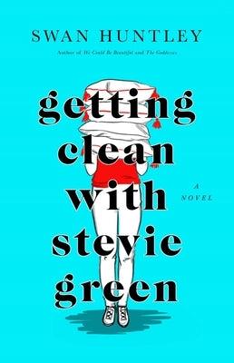 Getting Clean with Stevie Green by Huntley, Swan