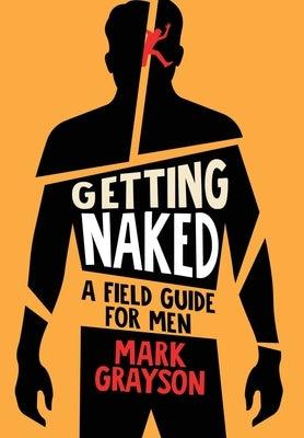Getting Naked: A Field Guide for Men - Sapphic Society