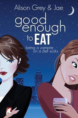 Good Enough to Eat by Jae