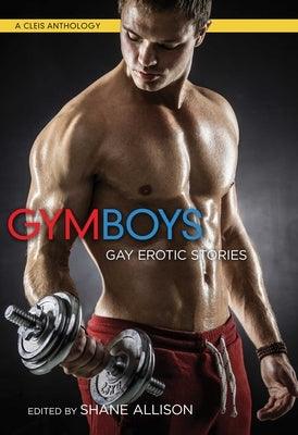 Gym Boys: Gay Erotic Stories by Allison, Shane