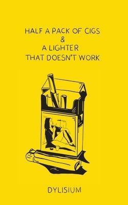 Half a Pack of Cigs and a Lighter that Doesn't Work - Sapphic Society