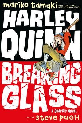 Harley Quinn: Breaking Glass by Tamaki, Mariko