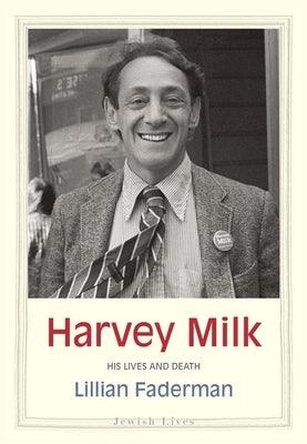 Harvey Milk: His Lives and Death - Sapphic Society